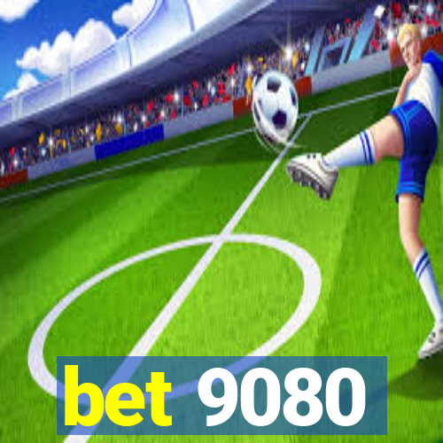 bet 9080